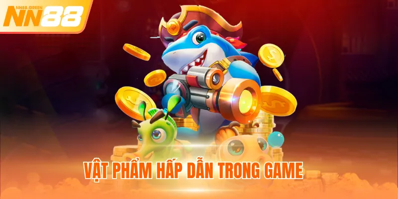 Vật phẩm hấp dẫn trong game